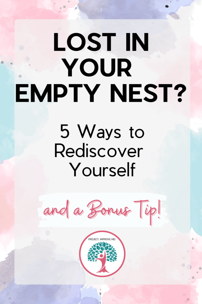 Empty Nest Rediscovery - Blog Image 5 ways to rediscover yourself after your kids leave home – empty nest growth tips.