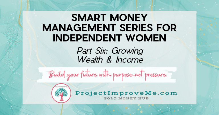 Smart Money Management Part 6: Growing Wealth and Earning More