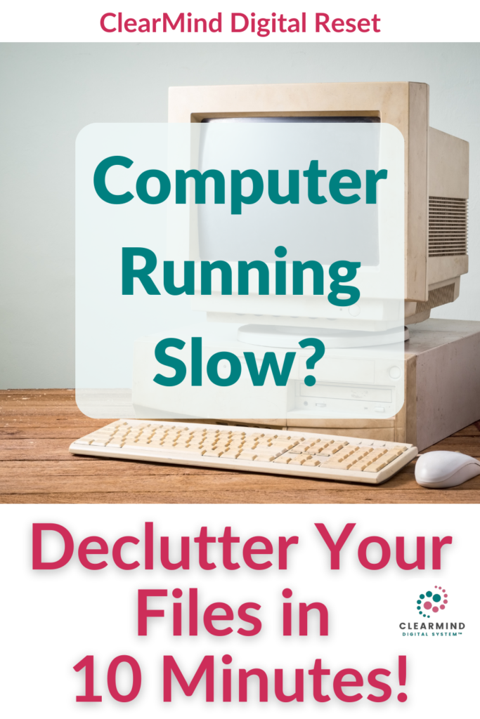 An old desktop computer displays, "Ready to refresh? Women 40+, declutter your files in just 10 minutes!" ClearMind Digital Reset logo.