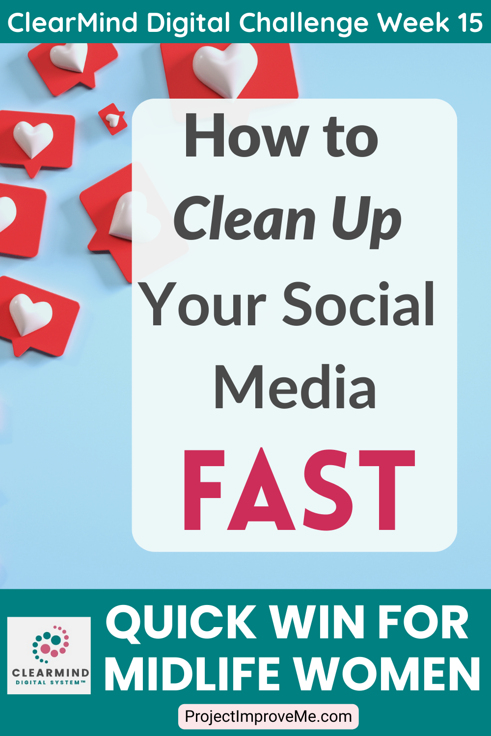 A warm ClearMind Digital Challenge Week 15 graphic invites midlife women to refresh social media fast. Social media icons included.