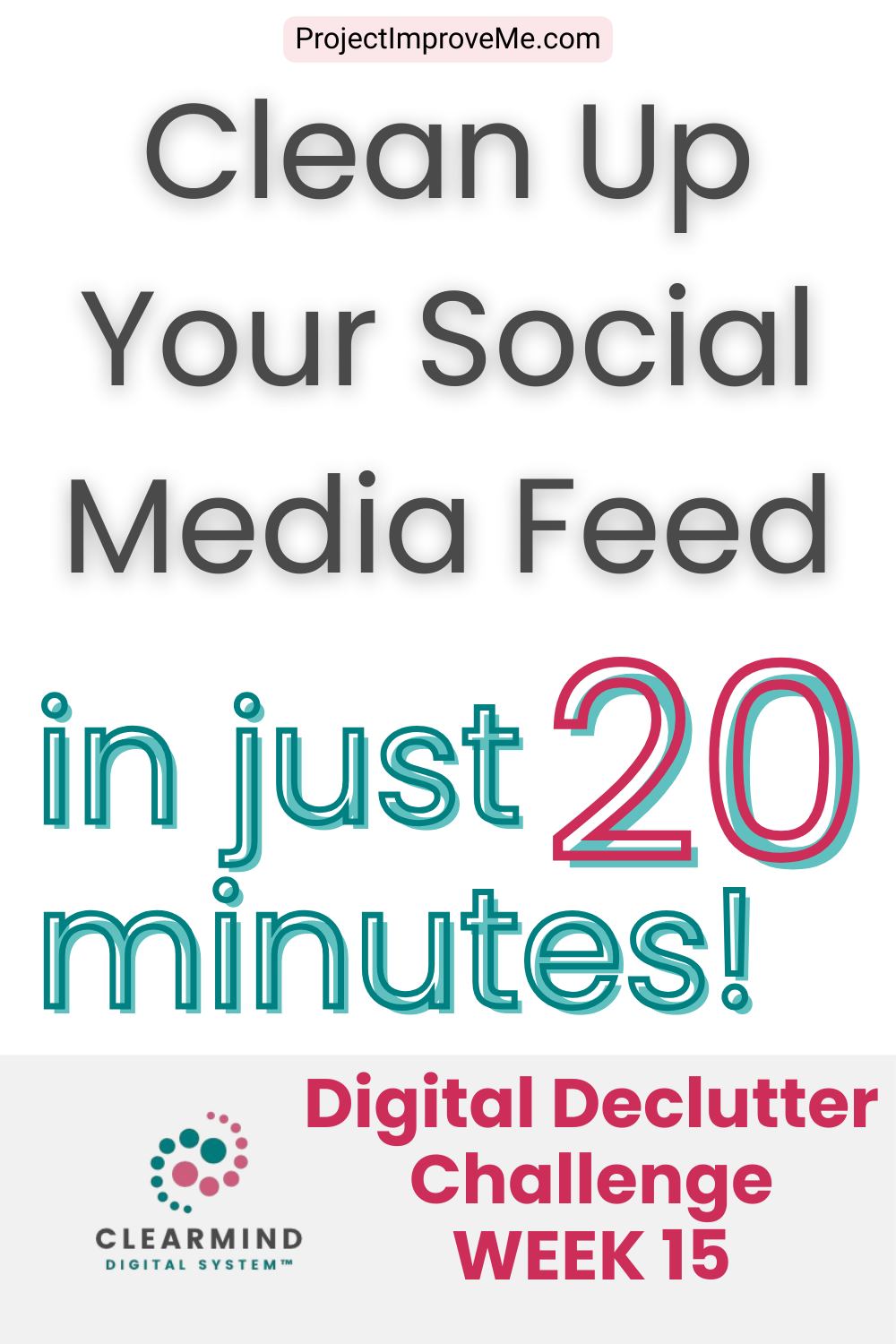 Text graphic inviting midlife women to refresh their social feed in 20 minutes—Digital Declutter Challenge, Week 15 by Clearmind.