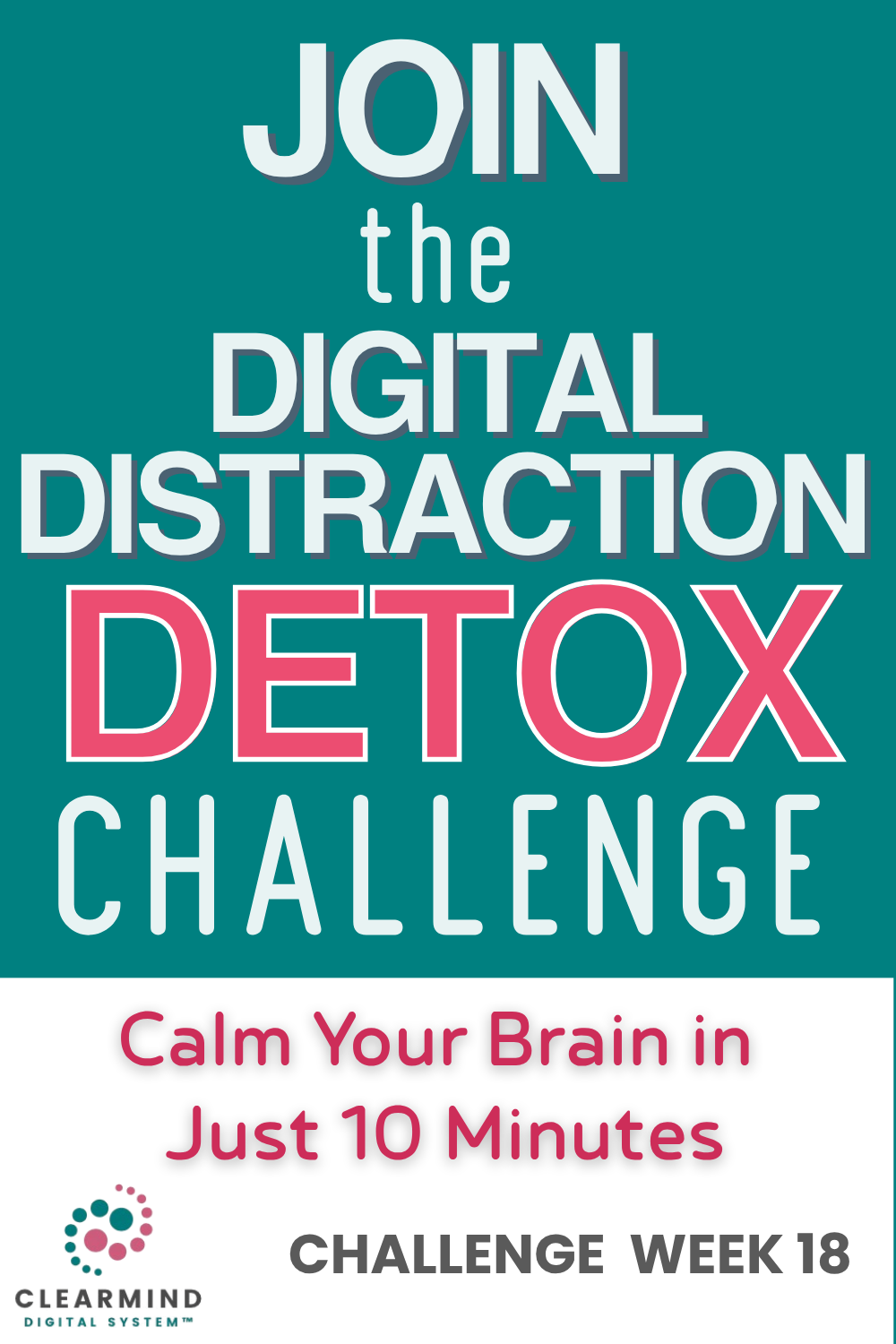 Warm text graphic inviting midlife women to reconnect and find calm in 10 minutes, “Challenge Week 18” and ClearMind logo below.