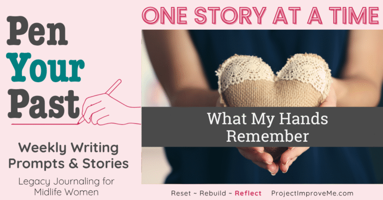 A woman holds a lace-trimmed fabric heart; text invites midlife women to cherish memories and write their life stories—Pen Your Past.