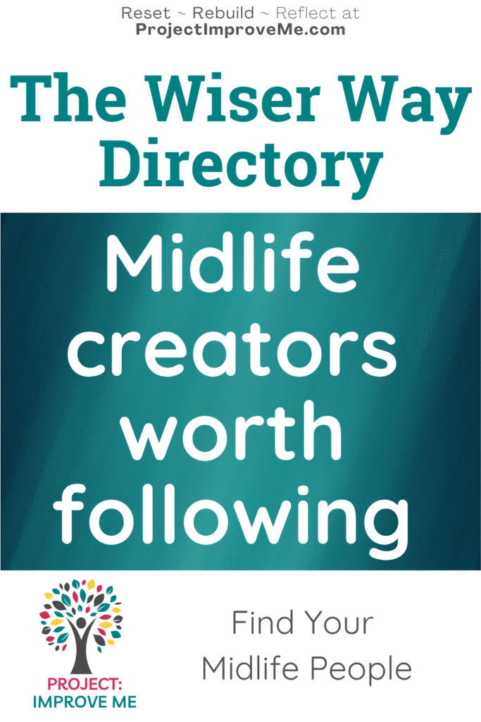 Teal graphic titled The Wiser Way Directory uplifting midlife women and blogs for women 40+, with Project Improve Me logo and Find Your Midlife People tagline.