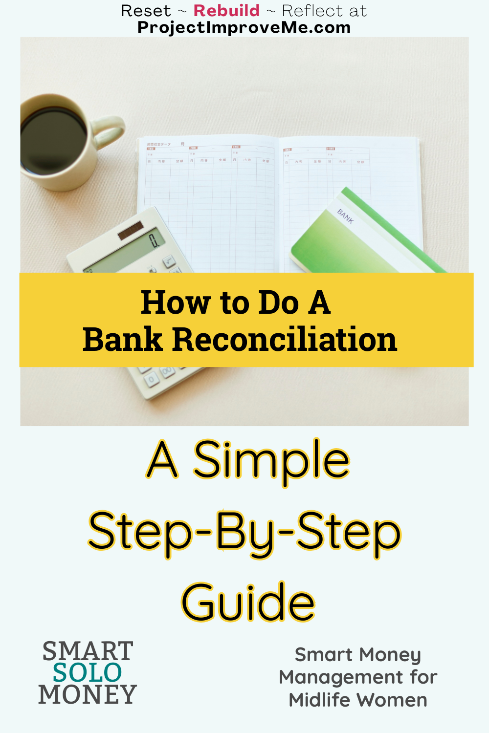 A cozy desk scene with coffee, calculator, pen, and ledger. Guide for midlife women: Easy steps to reconcile your bank account in Excel.