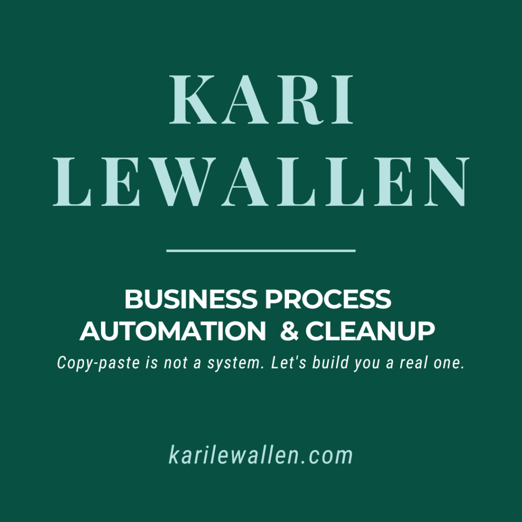 Green graphic with text: Kari Lewallen. Helping women in midlife simplify business processes. Ready for stress-free workflows? karilewallen.com.